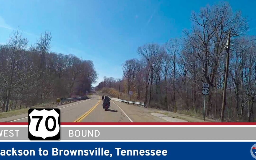 U.S. Highway 70: Jackson to Brownsville – Tennessee