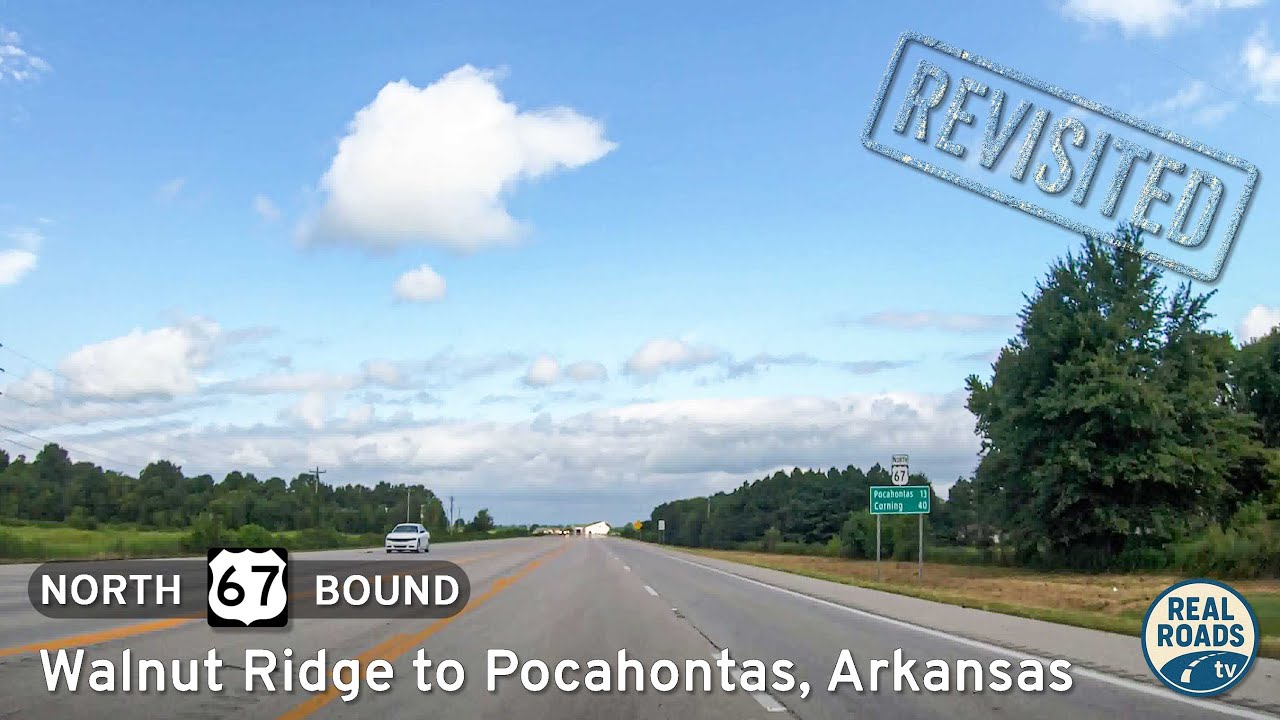 U.S. Route 67: Walnut Ridge to Pocahontas [Revisited]